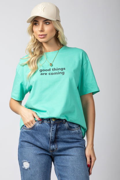 T-shirt good things are coming